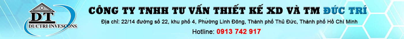 CÔNG TY TNHH TƯ VẤN - THIẾT KẾ - XÂY DỰNG VÀ THƯƠNG MẠI ĐỨC TRÍ